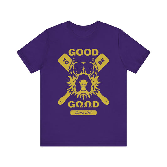 Good To Be GOOD Tee