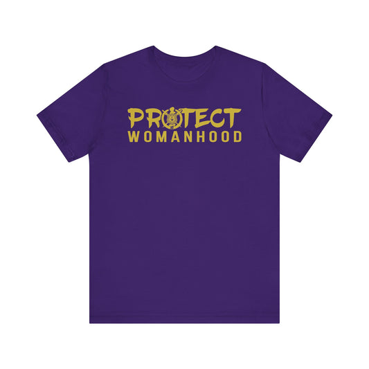 Protect Womanhood Tee